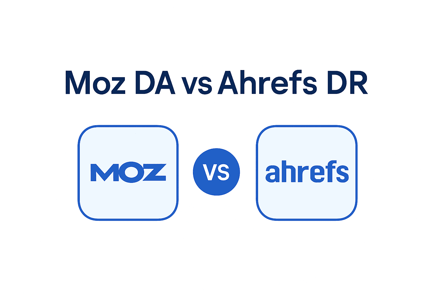 Moz DA vs Ahrefs DR : Lequel est le meilleur en 2026 ? 🏆